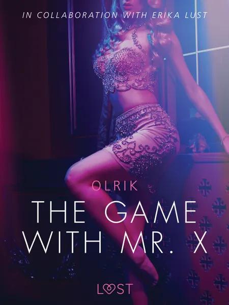 The Game with Mr. X - Sexy erotica af Olrik