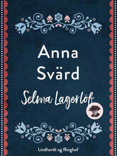 Anna Svärd af Selma Lagerlöf