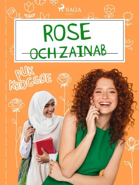 Rose 5: Rose och Zainab af Puk Krogsøe