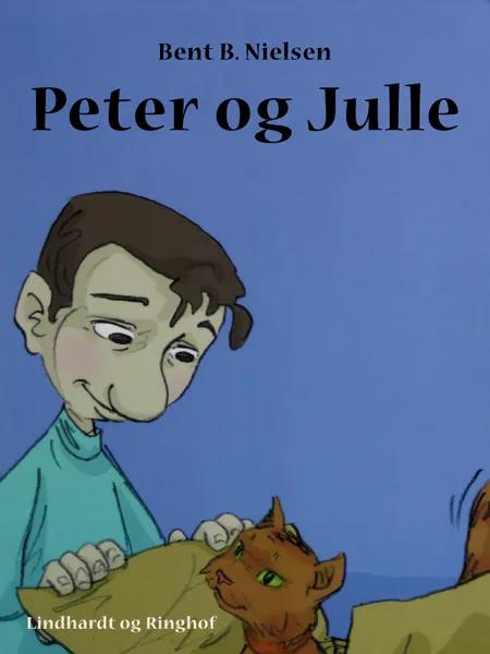 Peter og Julle af Bent B. Nielsen