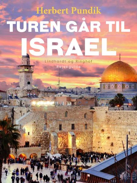 Turen går til Israel af Herbert Pundik