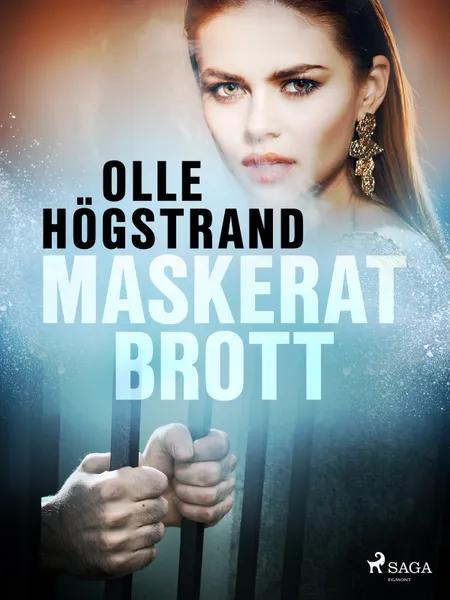 Maskerat brott af Olle Högstrand
