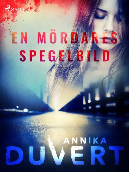 En mördares spegelbild af Annika Duvert