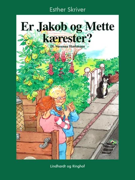 Er Jakob og Mette kærester? af Esther Skriver