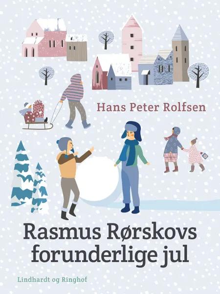 Rasmus Rørskovs forunderlige jul af Hans Peter Rolfsen