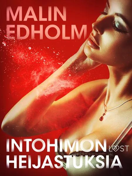 Intohimon heijastuksia - eroottinen novelli af Malin Edholm