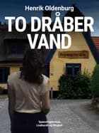 To dråber vand af Henrik Oldenburg