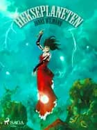 Hekseplaneten af Jonas Wilmann