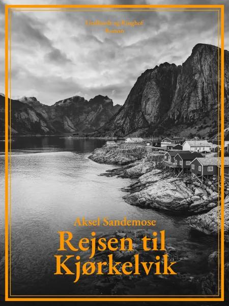 Rejsen til Kjørkelvik af Aksel Sandemose