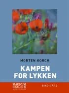 Kampen for lykken af Morten Korch