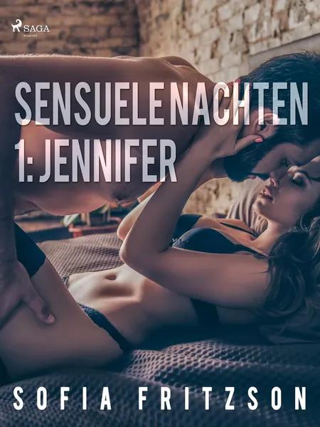 Sensuele nachten 1: Jennifer - erotisch verhaal af Sofia Fritzson