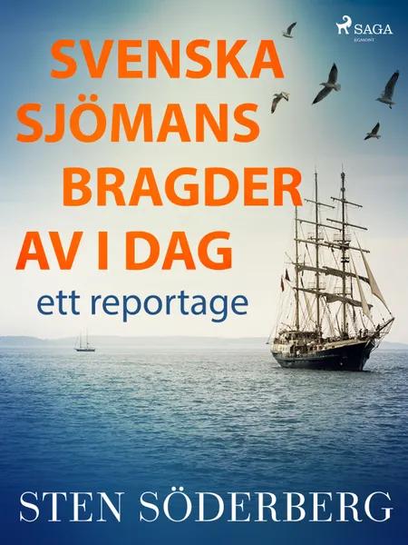 Svenska sjömansbragder av i dag: ett reportage af Sten Söderberg