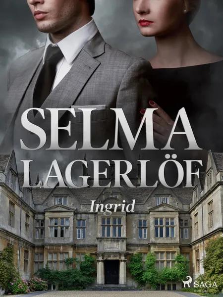 Ingrid af Selma Lagerlöf