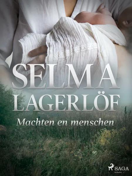 Machten en menschen af Selma Lagerlöf