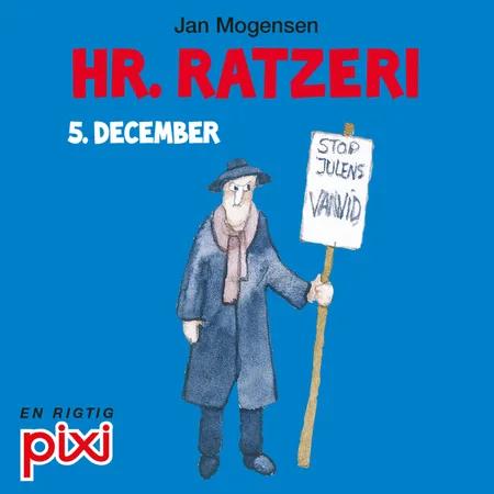 5. december: Hr. Ratzeri af Jan Mogensen