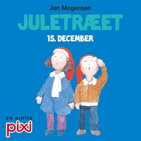 15. december: Juletræet af Jan Mogensen
