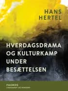 Hverdagsdrama og kulturkamp under besættelsen