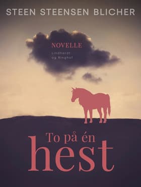 To på én hest af Steen Steensen Blicher