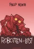 Robotten er løs!