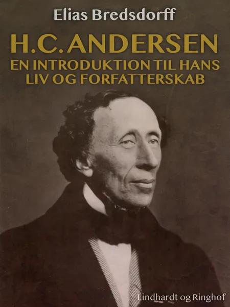 H.C. Andersen - en introduktion til hans liv og forfatterskab af Elias Bredsdorff