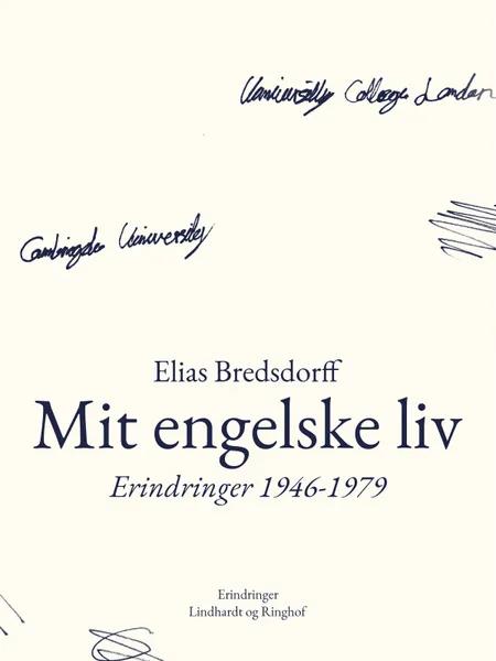 Mit engelske liv. Erindringer 1946-1979 af Elias Bredsdorff