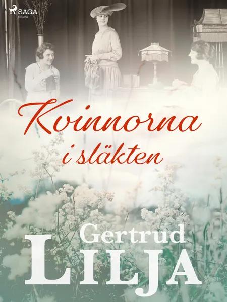 Kvinnorna i släkten af Gertrud Lilja