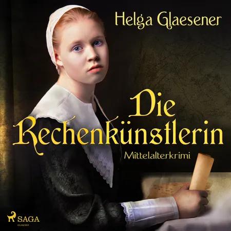Die Rechenkünstlerin - Mittelalterkrimi af Helga Glaesener