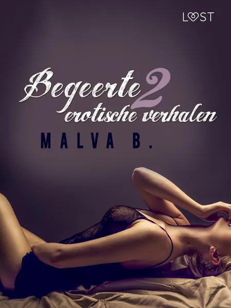 Begeerte 2 - erotisch verhaal af Malva B.