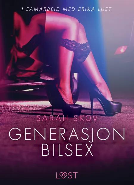 Generasjon Bilsex - en erotisk novelle af Sarah Skov