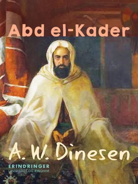 Abd el-Kader af A. W. Dinesen