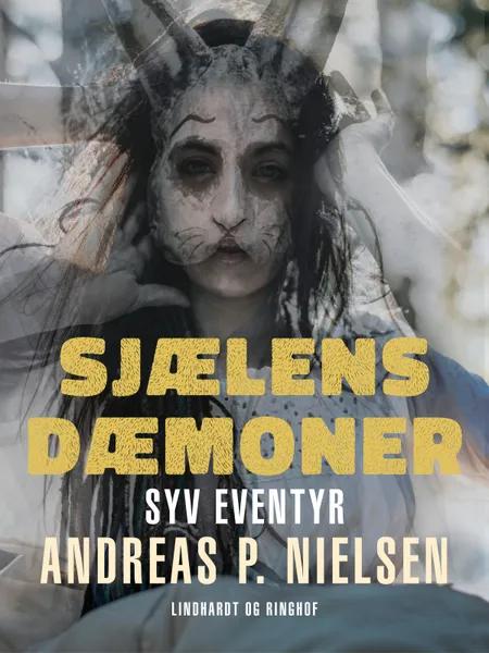 Sjælens dæmoner. Syv eventyr af Andreas P. Nielsen