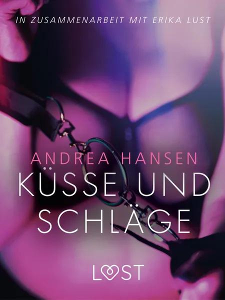 Küsse und Schläge: Erika Lust-Erotik af Andrea Hansen