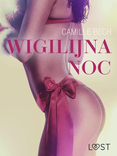 Wigilijna noc - opowiadanie erotyczne af Camille Bech