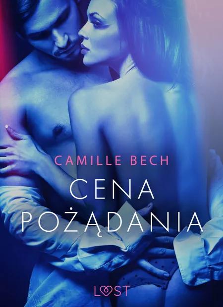 Cena pożądania - opowiadanie erotyczne af Camille Bech