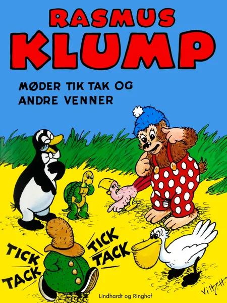 Rasmus Klump møder Tik Tak og andre venner af Carla Hansen