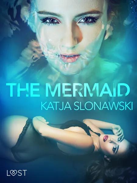 The Mermaid - Erotic Short Story af Katja Slonawski