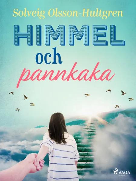Himmel och pannkaka af Solveig Olsson-Hultgren