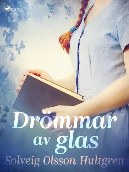 Drömmar av glas af Solveig Olsson-Hultgren