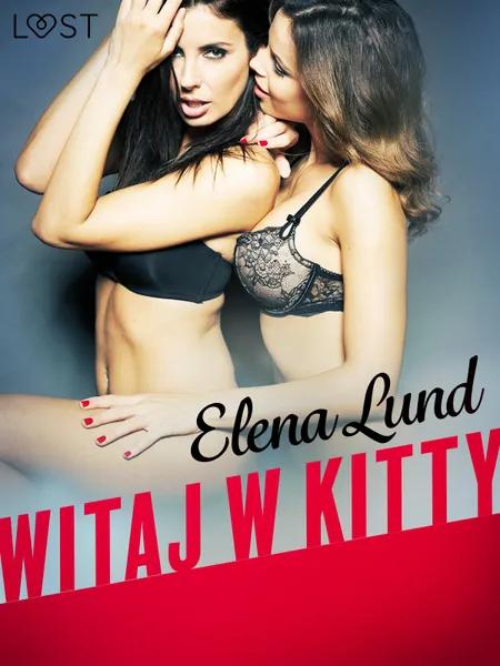 Witaj w Kitty - opowiadanie erotyczne af Elena Lund