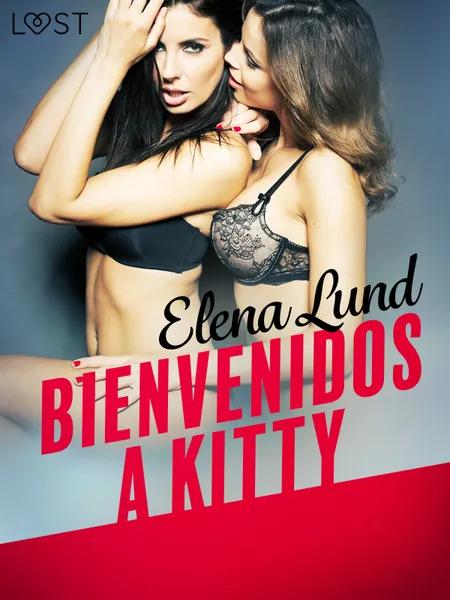 Bienvenidos a Kitty - Relato erótico af Elena Lund