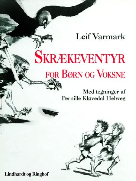 Skrækeventyr for børn og voksne af Leif Varmark