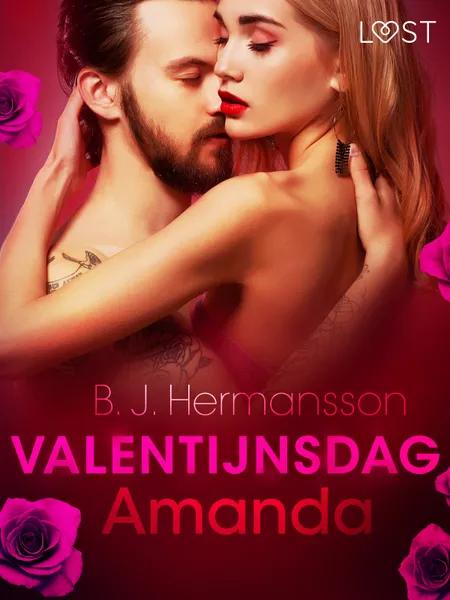 Valentijnsdag: Amanda - erotisch verhaal af B. J. Hermansson