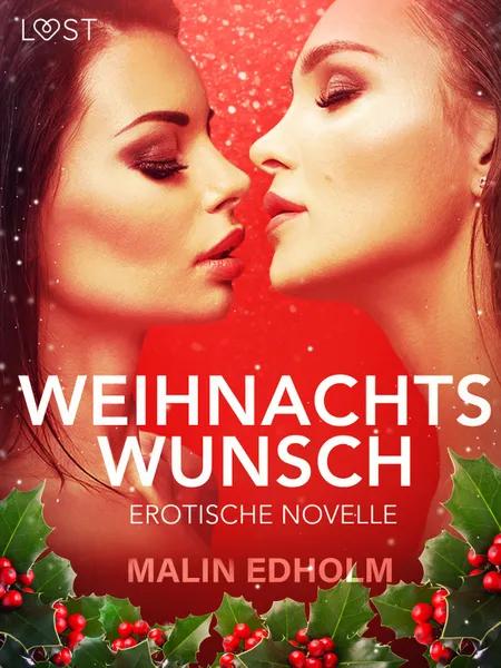 Weihnachtswunsch: Erotische Novelle af Malin Edholm