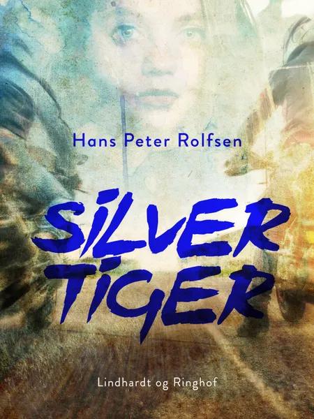 Silver tiger af Hans Peter Rolfsen