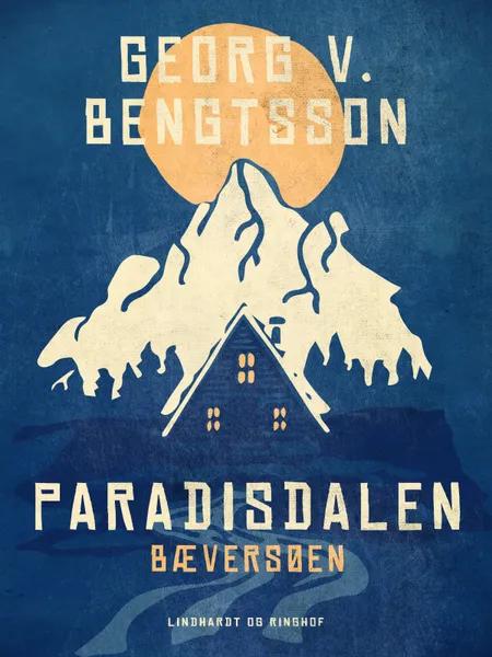 Paradisdalen: Bæversøen af Georg V. Bengtsson