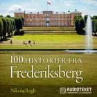100 historier fra Frederiksberg af Nikolaj Bøgh