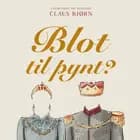 Blot til pynt?