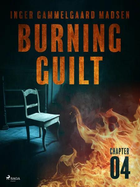 Burning Guilt - Chapter 4 af Inger Gammelgaard Madsen