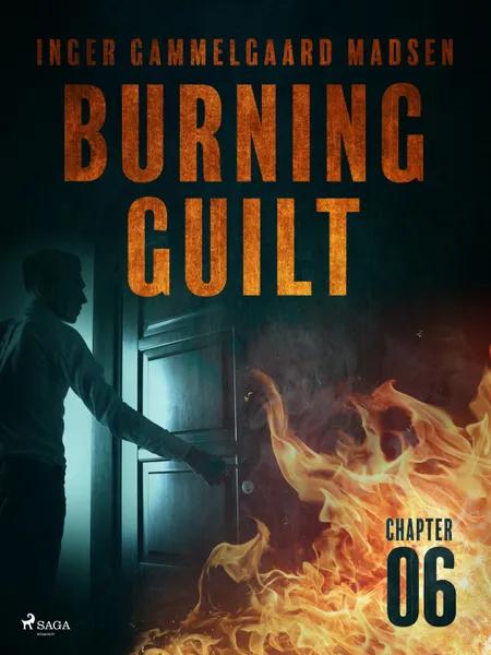 Burning Guilt - Chapter 6 af Inger Gammelgaard Madsen