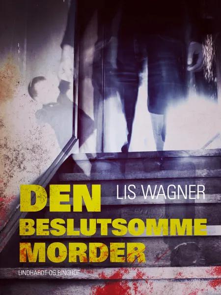 Den beslutsomme morder af Lis Wagner